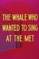 Watch Willie the Operatic Whale Viooz