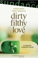 Watch Dirty Filthy Love Viooz