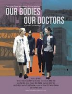 Watch Our Bodies Our Doctors Viooz