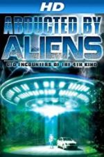 Watch Abducted by Aliens: UFO Encounters of the 4th Kind Viooz