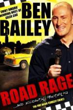 Watch Ben Bailey Road Rage Viooz