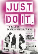 Watch Just Do It: A Tale of Modern-day Outlaws Viooz