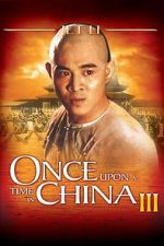 Watch Once Upon a Time in China III Viooz