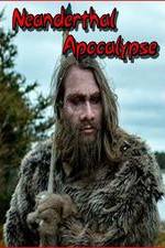 Watch Neanderthal Apocalypse Viooz