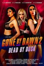 Watch Gone by Dawn 2: Dead by Dusk Viooz