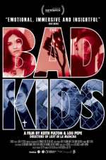 Watch The Bad Kids Viooz