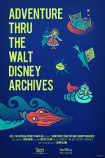 Watch Adventure Thru the Walt Disney Archives Viooz