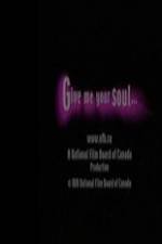 Watch Give Me Your Soul Viooz