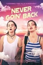 Watch Never Goin\' Back Viooz
