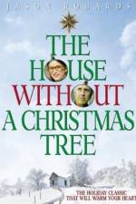 Watch The House Without a Christmas Tree Viooz