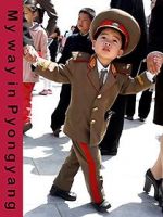 Watch My Way in Pyongyang Viooz