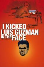 Watch I Kicked Luis Guzman in the Face Viooz
