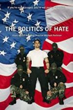 Watch The Politics of Hate Viooz
