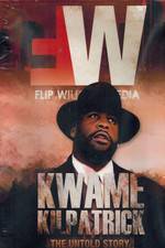 Watch Kwame Kilpatrick The Untold Story Viooz