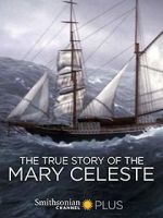 Watch The True Story of the Mary Celeste Viooz