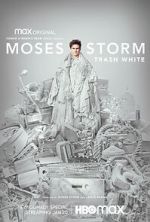 Watch Moses Storm: Trash White (TV Special 2022) Viooz