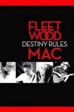 Watch Fleetwood Mac: Destiny Rules Viooz
