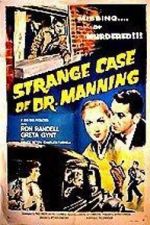 Watch The Strange Case of Dr. Manning Viooz