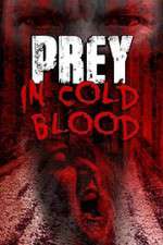 Watch Prey in Cold Blood Viooz