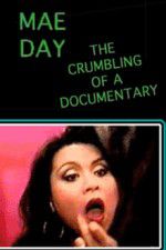 Watch Mae Day: The Crumbling of a Documentary Viooz
