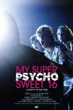 Watch My Super Psycho Sweet 16 Viooz