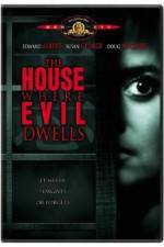 Watch The House Where Evil Dwells Viooz