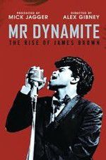 Watch Mr Dynamite: The Rise of James Brown Viooz