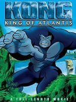 Watch Kong: King of Atlantis Viooz