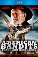 Watch American Bandits Frank and Jesse James Viooz