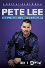 Watch Pete Lee: Tall, Dark and Pleasant Viooz