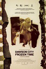 Watch Dawson City Frozen Time Viooz
