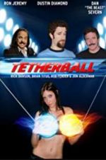 Watch Tetherball: The Movie Viooz