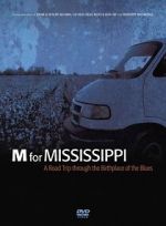 Watch M for Mississippi: A Road Trip through the Birthplace of the Blues Viooz