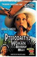 Watch Pterodactyl Woman from Beverly Hills Viooz