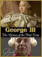 Watch George III: The Genius of the Mad King Viooz
