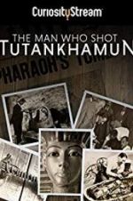 Watch The Man who Shot Tutankhamun Viooz