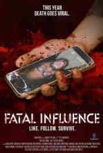 Watch Fatal Influence: Like. Follow. Survive. Viooz