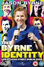 Watch Jason Byrne - The Byrne Identity Viooz
