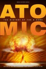 Watch Atomic: History of the A-Bomb Viooz