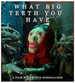 Watch What Big Teeth You Have (Short 2023) Megashare