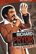 Watch Richard Pryor I Ain't Dead Yet #*%$#@ Viooz
