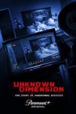 Watch Unknown Dimension: The Story of Paranormal Activity Viooz