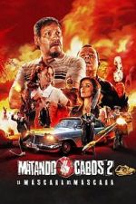 Watch Matando Cabos 2, La Mscara del Mscara Viooz