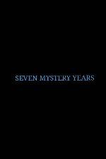 Watch 7 Mystery Years Viooz