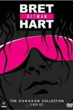 Watch WWE Bret Hitman Hart The Dungeon Collection Viooz