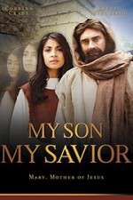 Watch My Son My Savior Viooz