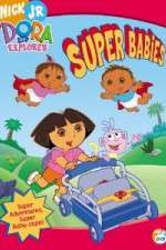 Watch Dora the Explorer - Super Babies Viooz