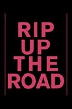 Watch Rip Up the Road Viooz