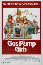 Watch Gas Pump Girls Viooz
