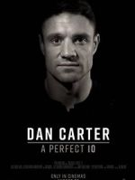 Watch Dan Carter: A Perfect 10 Viooz